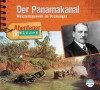 *CD* Der Panamakanal. Meisterbauwerk im Dschungel