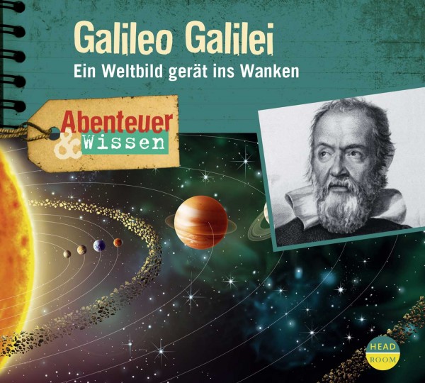 *CD* Galileo Galilei. Ein Weltbild gerät ins Wanken