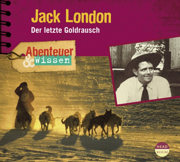 *CD* Jack London. Der letzte Goldrausch