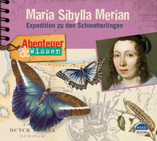 *CD* Maria Sibylla Merian. Expedition zu den Schmetterlingen