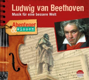 *CD* Ludwig van Beethoven. Musik für eine bessere Welt