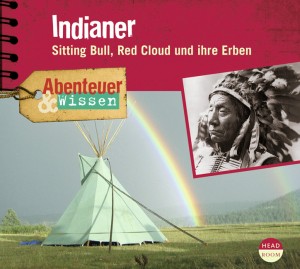 *DOWNLOAD* Indianer. Sitting Bull, Red Cloud und ihre Erben