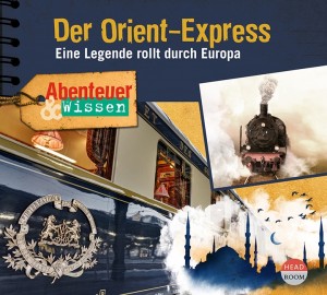 *CD* Der Orient-Express. Eine Legende rollt durch Europa
