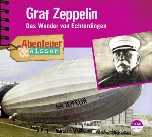 *CD* Graf Zeppelin. Das Wunder von Echterdingen